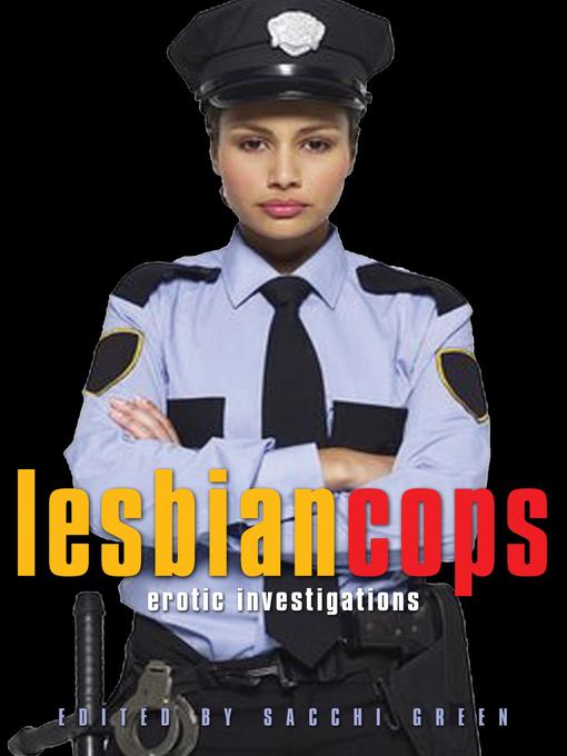 Title details for Lesbian Cops by Sacchi Green - Available
